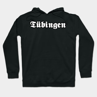 Tübingen written with gothic font Hoodie